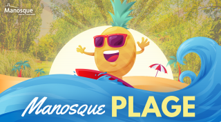 Manosque Plage  - Un été à Manosque