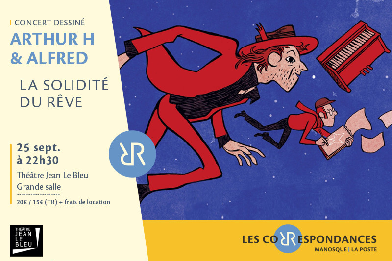« La Solidité du rêve » d’Arthur H et Alfred - Les Correspondances 2026_Manosque