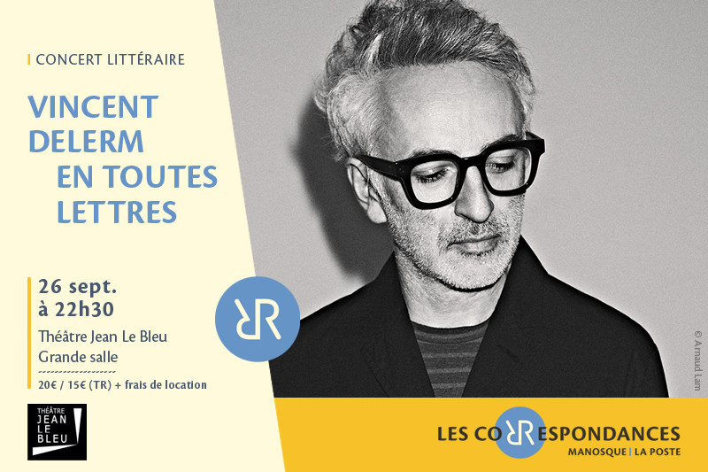 Concert littéraire « Vincent Delerm en toutes lettres » - Les Correspondances 2026_Manosque