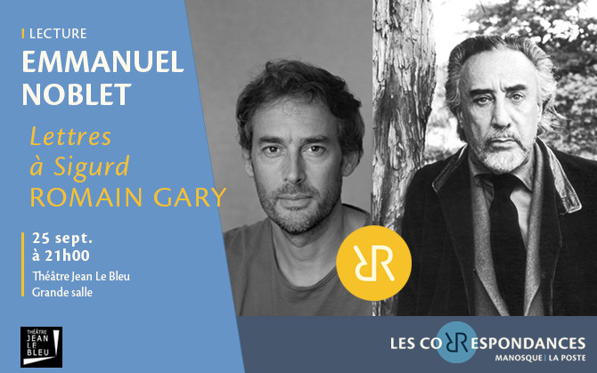 COMPLET « Lettres à Sigurd » de Romain Gary par Emmanuel Noblet - Les Correspondances 2026_Manosque