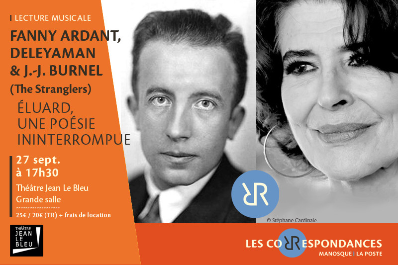 Lecture musicale « Éluard, une poésie ininterrompue » par Deleyaman, Fanny Ardant, Deleyaman &  Jean-Jacques Burnel (The Stranglers) - Les Correspondances 2026_Manosque